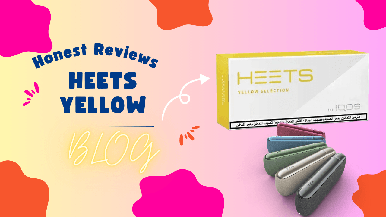 Heets Yellow – A Review: The Real Truth