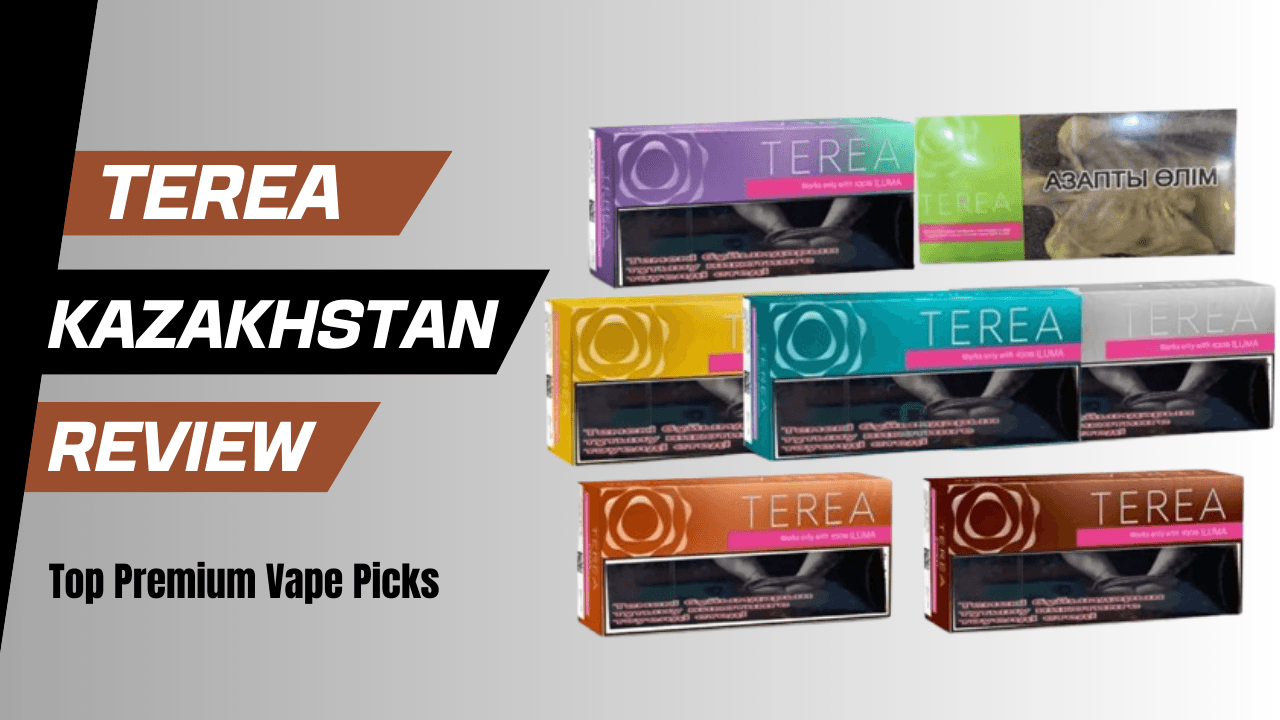 IQOS Terea Kazakhstan Review: Exploring the Top Picks for a Premium Vape