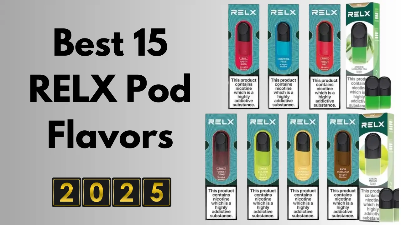 15 RELX Pod Flavors Reviewed and Ranked for 2025