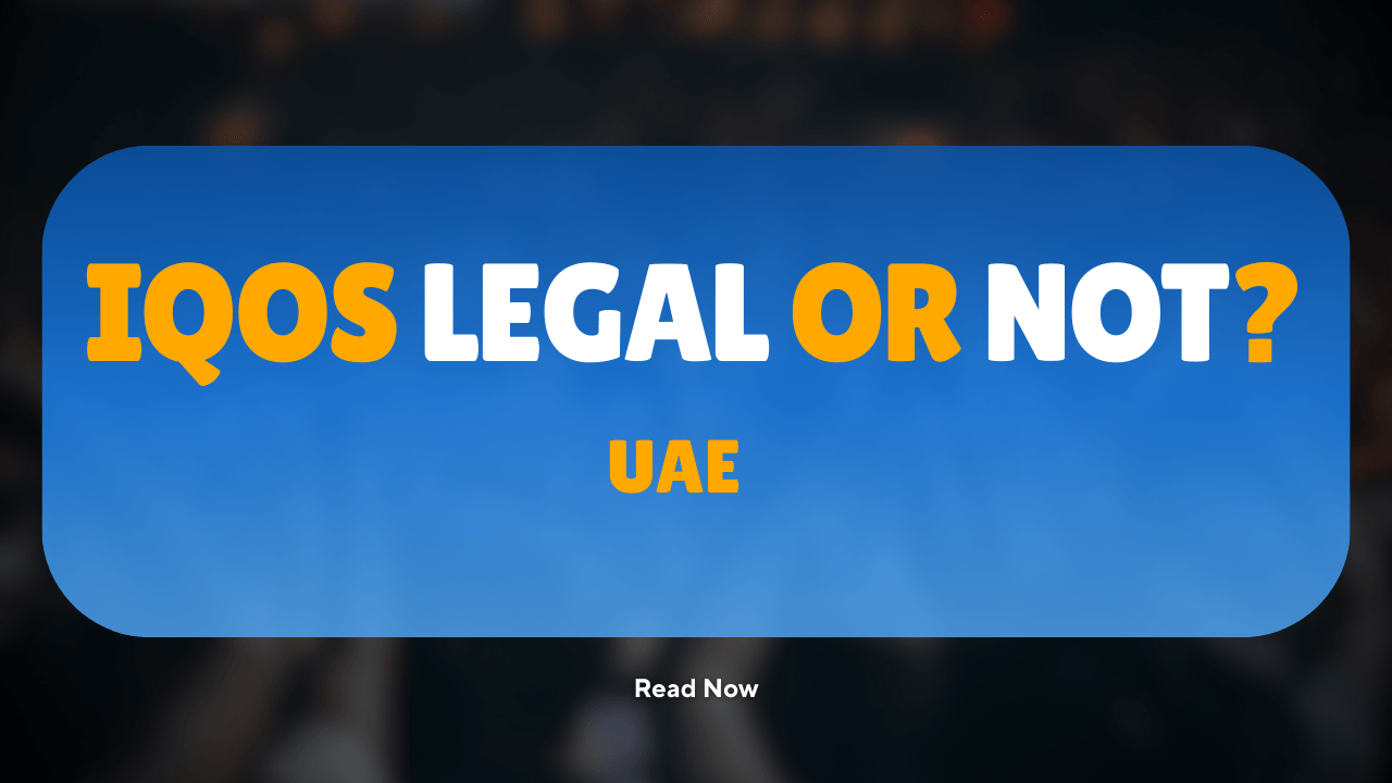 Is IQOS Legal in the UAE?
