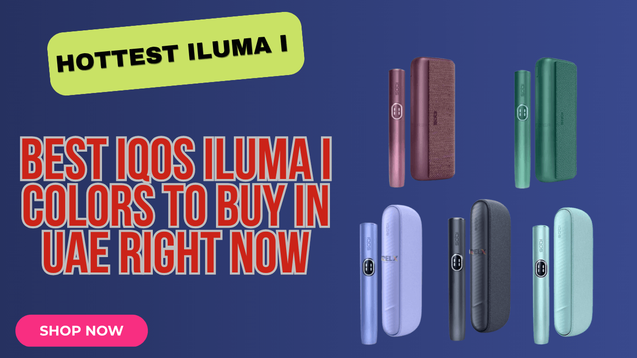 Explore the Hottest IQOS ILUMA I Colors in UAE Right Now