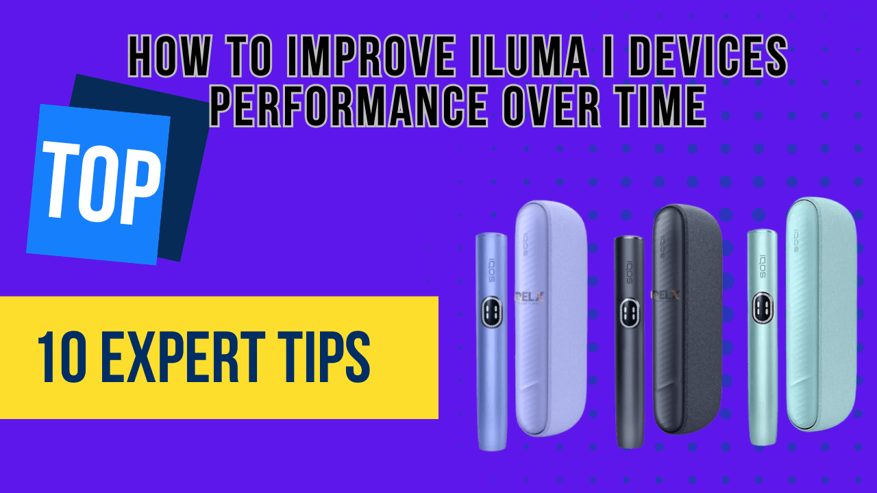 How to Improve ILUMA I Devices Performance Over Time: 10 Expert Tips