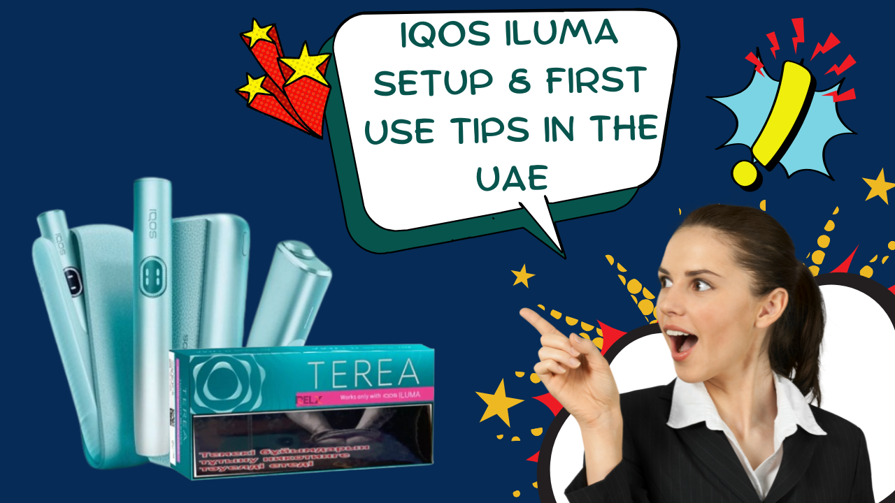 Heat-Not-Burn for Beginners: IQOS ILUMA Setup & First Use Tips in the UAE