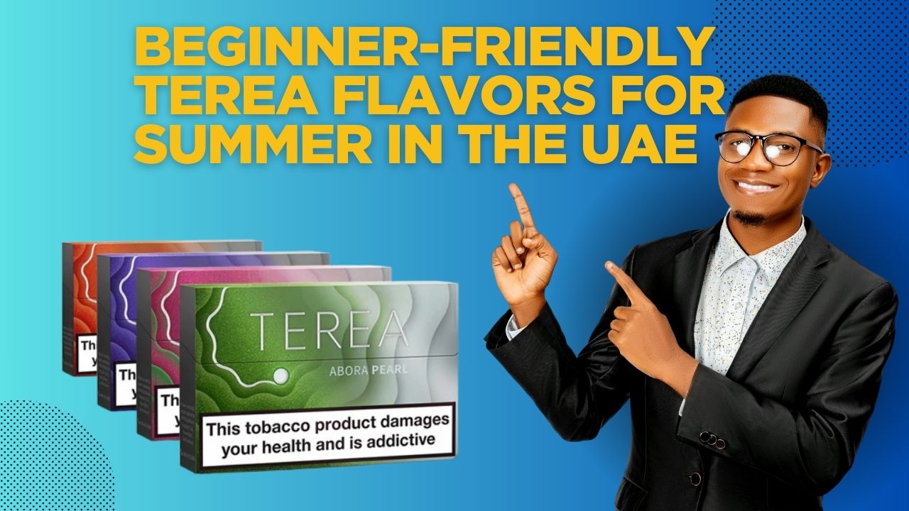 Beginner-Friendly TEREA Flavors for Summer 2026 in the UAE