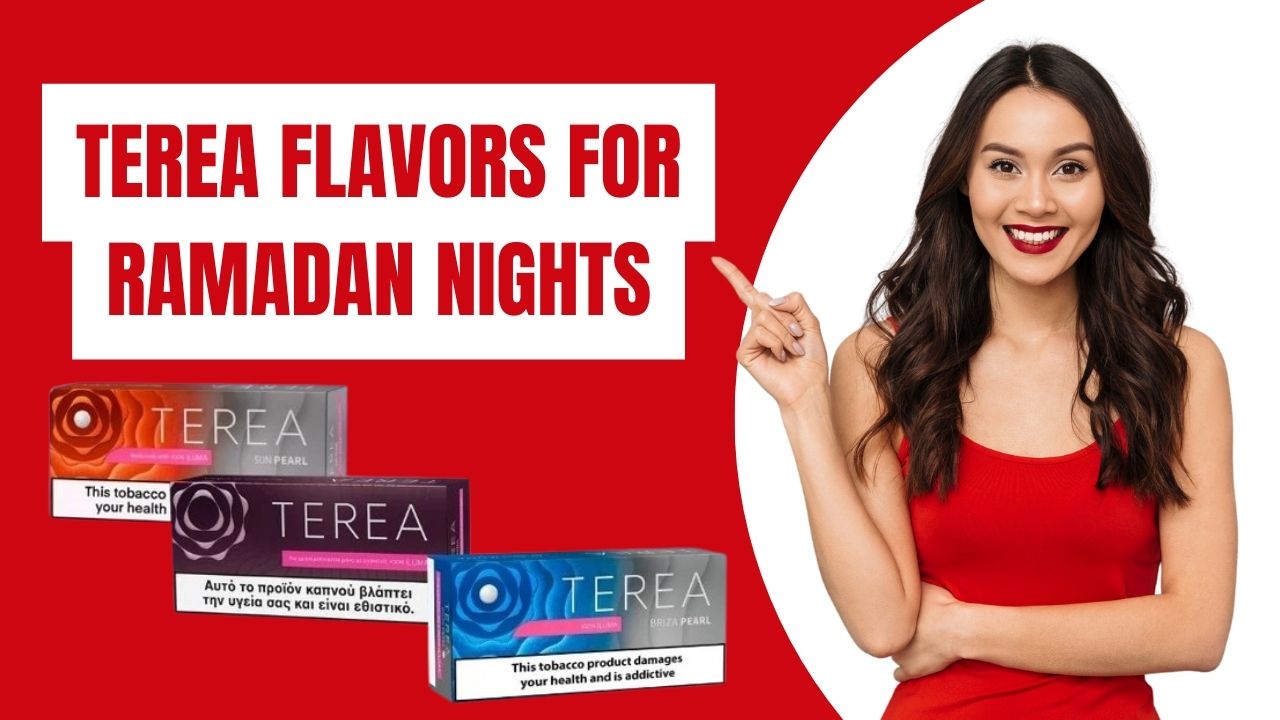 Top TEREA Flavors for Ramadan Nights in the UAE