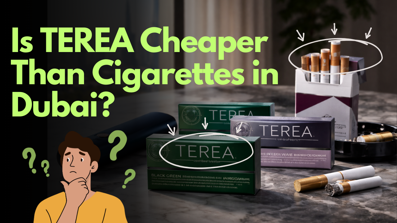 Cost Analysis: Is TEREA Cheaper Than Traditional Cigarettes in Dubai?
