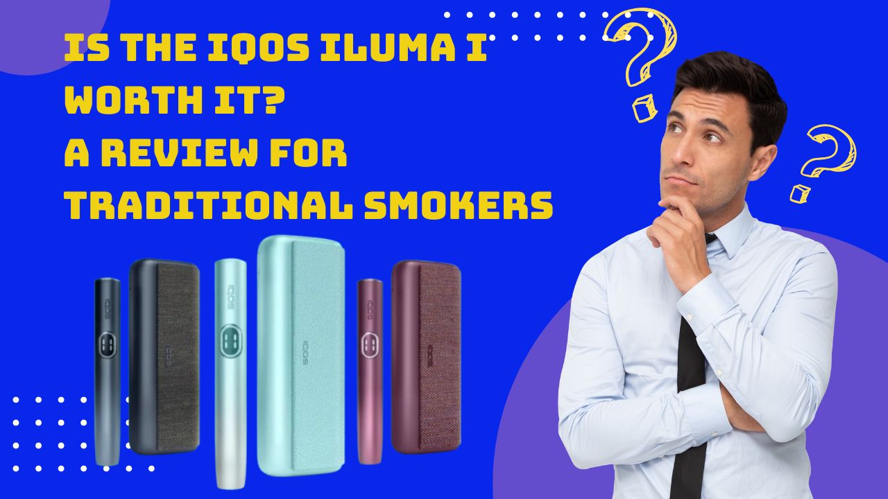 Is the IQOS ILUMA i Worth It? A 2026 Review for Traditional Smokers in the UAE