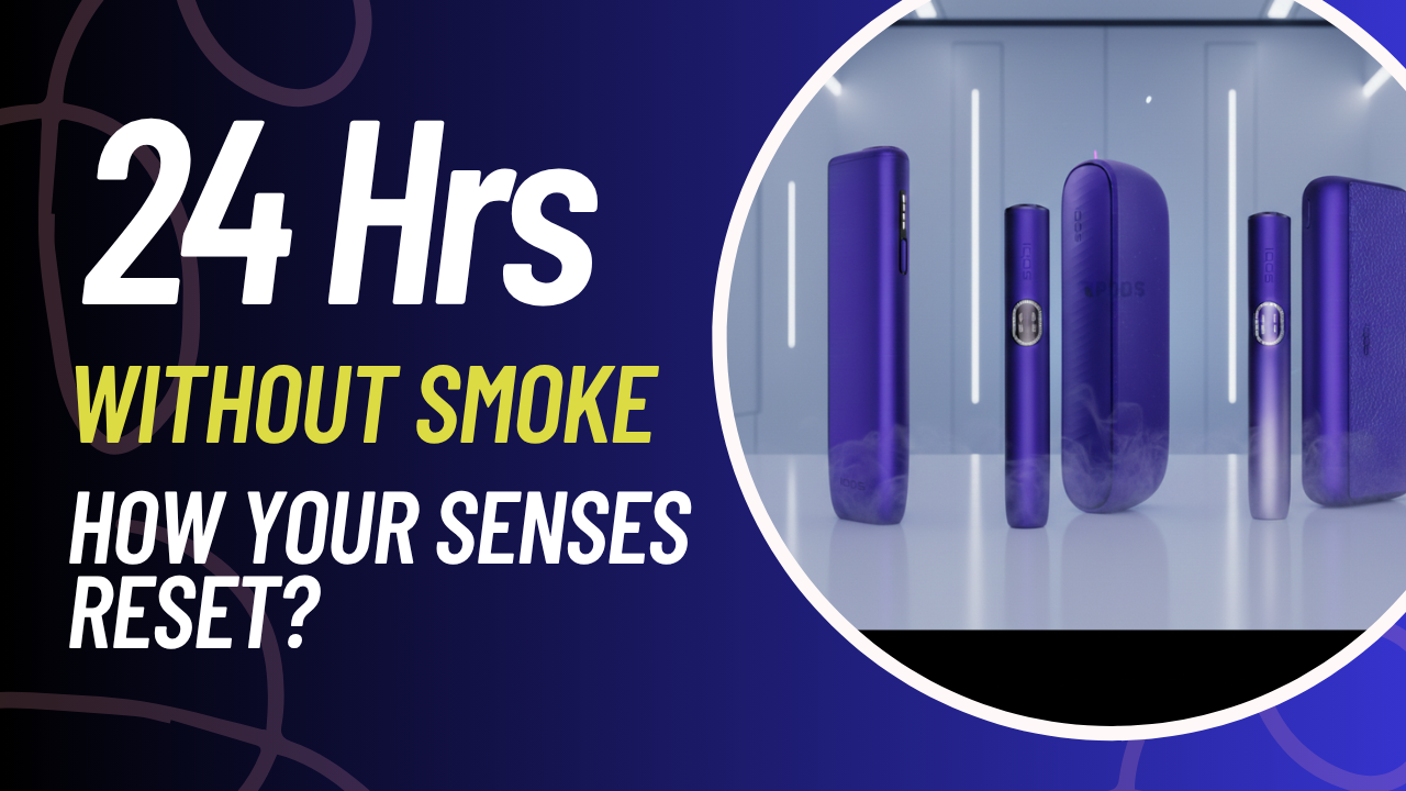 24 Hours Without Smoke: How Your Senses Reset